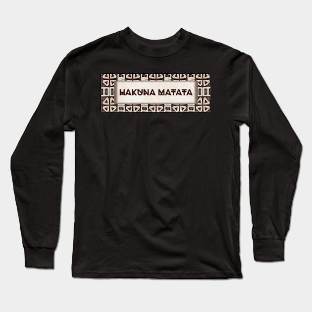 Hakuna Matata Long Sleeve T-Shirt by ArtisticEnvironments